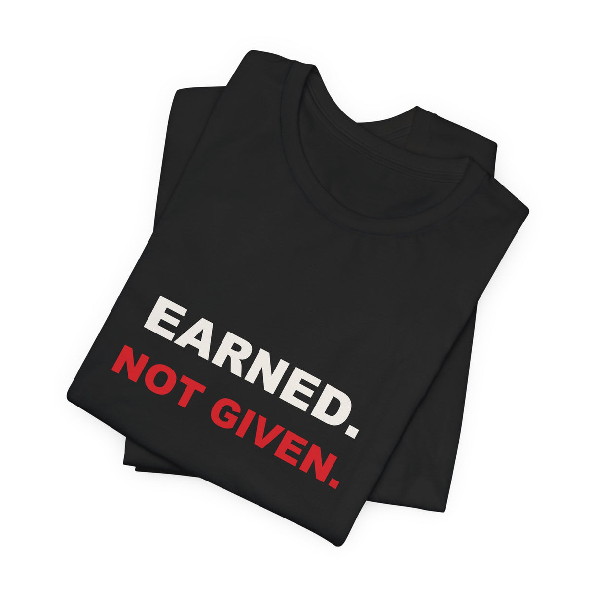 Reps & Returns — Earned, Not Given Tee
