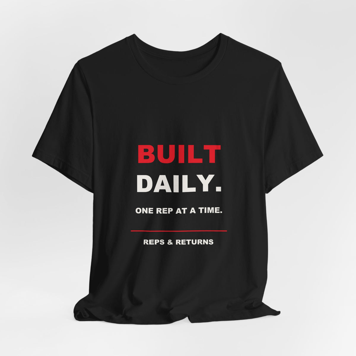 Reps & Returns — Built Daily Tee
